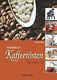 Kaffeerösten zu Hause