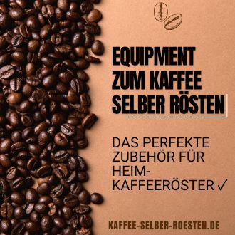 Equipment zum Kaffee rösten - Zubehör für Heim-Kaffeeröster